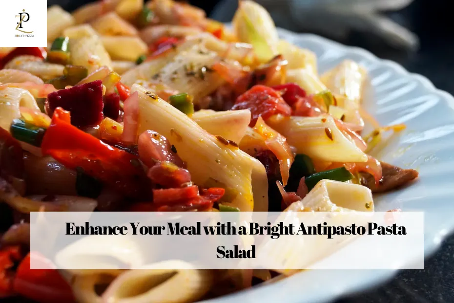 Enhance Your Meal with a Bright Antipasto Pasta Salad